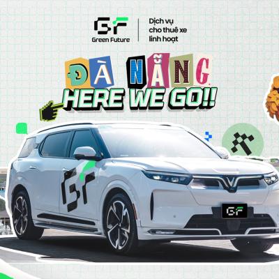 GREEN FUTURE CHO THUÊ VÀ KINH DOANH XE VINFAST TẠI ĐÀ NẴNG
