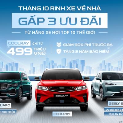 Geely Việt Nam công bố bộ 3 ưu đãi trong tháng 10/2025 - sở hữu Coolray chỉ từ 499 triệu đồng