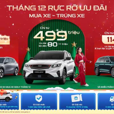 GEELY VIỆT NAM KHUYẾN MÃI LỚN  “MAY MẮN CÙNG GEELY | MUA XE – TRÚNG XE”