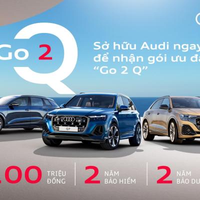 “GO 2 Q” - KHỞI ĐẦU NHỮNG HÀNH TRÌNH MỚI CÙNG AUDI Q SERIES