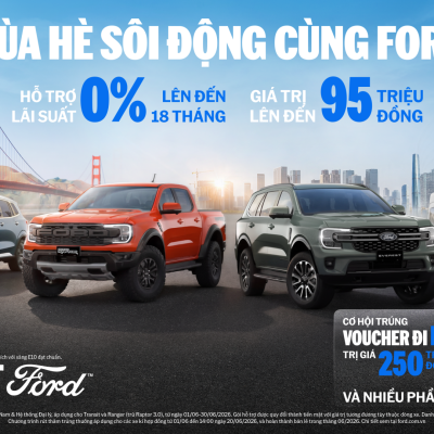 FORD VIỆT NAM VÀ HỆ THỐNG ĐẠI LÝ TRIỂN KHAI CHƯƠNG TRÌNH “MÙA HÈ SÔI ĐỘNG CÙNG FORD” VỚI CƠ HỘI DU LỊCH MỸ CÙNG HÀNG NGHÌN QUÀ TẶNG HẤP DẪN VÀ ƯU ĐÃI LÃI SUẤT 0% TRỊ GIÁ LÊN ĐẾN 95 TRIỆU ĐỒNG