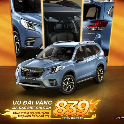 ƯU ĐÃI VÀNG CHÀO HÈ CHO FORESTER 2.0L - GIÁ ĐẶC BIỆT CHỈ CÒN TỪ 839 TRIỆU ĐỒNG